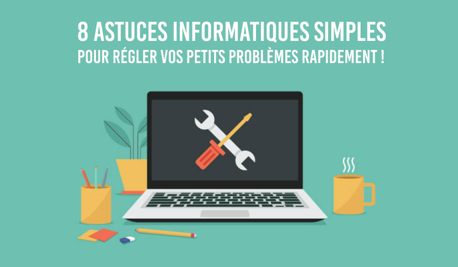 Problèmes informatiques : 8 solutions à tester avant de contacter votre support !